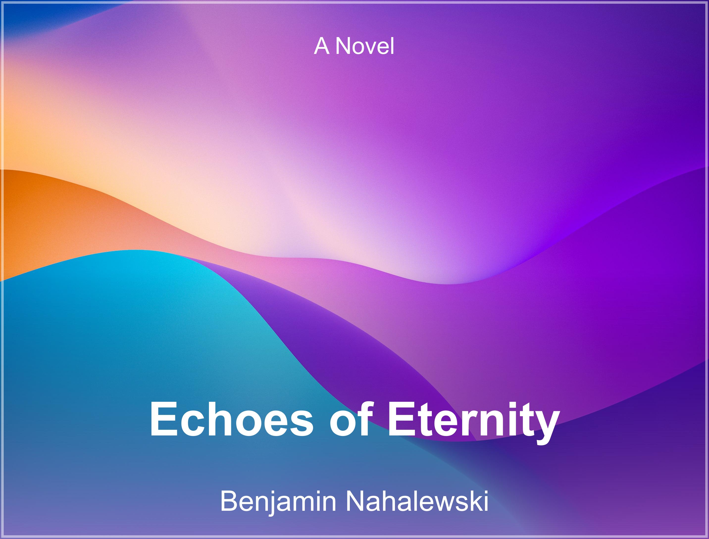 Echoes of Eternity